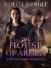 Image for House of Arden - A Story for Children