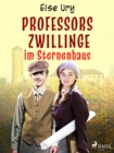 Image for Professors Zwillinge Im Sternenhaus