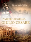 Image for L&#39;impero Romano: Giulio Cesare