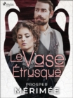 Image for Le Vase Etrusque