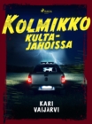 Image for Kolmikko kultajahdissa