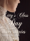 Image for Kitty&#39;s Class Day and Other Stories