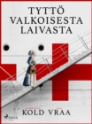Image for Tytto Valkoisesta Laivasta