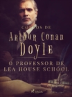 Image for O Professor De Lea House School