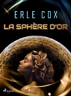 Image for La Sphere d&#39;Or