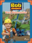 Image for Bob Budowniczy - Park Dinozaurow