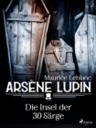 Image for Arsène Lupin - Die Insel der 30 Särge