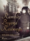 Image for Rambles Beyond Railways