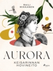 Image for Aurora: keisarinnan hovineito