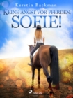 Image for Keine Angst vor Pferden, Sofie!