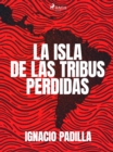Image for La isla de las tribus perdidas