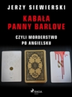 Image for Kabala panny Barlove, czyli morderstwo po angielsku