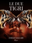 Image for Le due tigri
