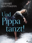 Image for Und Pippa tanzt!