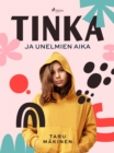 Image for Tinka Ja Unelmien Aika
