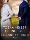 Image for Toska Heit Sehnsucht