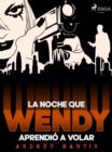 Image for La noche que Wendy aprendio a volar