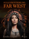 Image for Sulle frontiere del Far West