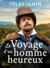 Image for Le Voyage d&#39;un homme heureux