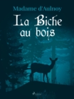 Image for La Biche Au Bois