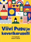 Image for Viivi Pusu ja kaverikaruselli