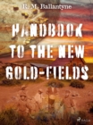 Image for Handbook to the new Gold-fields