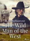 Image for Wild Man of the West
