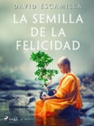 Image for La semilla de la felicidad