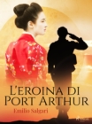 Image for L&#39;eroina Di Port Arthur