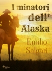 Image for I Minatori dell&#39;Alaska