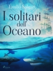 Image for I Solitari dell&#39;Oceano