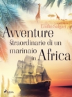 Image for Avventure Straordinarie Di Un Marinaio in Africa