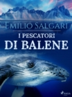 Image for I Pescatori Di Balene