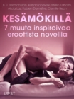 Image for Kesamokilla - 7 Muuta Inspiroivaa Eroottista Novellia