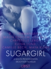 Image for Sugargirl - 6 Muuta Provokatiivista Eroottista Novellia