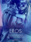 Image for Eros - 6 muuta kuumaa eroottista novellia