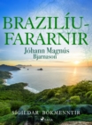 Image for Braziliufararnir