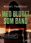 Image for Med Blodet Som Band
