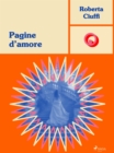 Image for Pagine d&#39;&#39;amore