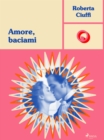 Image for Amore, Baciami
