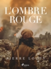 Image for L&#39;Ombre rouge - T1