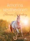 Image for Amorina, Kesahevonen