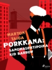 Image for Porkkana: Sanomalehtipoika Kid Barrow