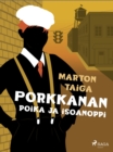 Image for Porkkanan Poika Ja Isoanoppi