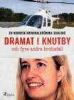 Image for Dramat I Knutby Och Fyra Andra Brottsfall
