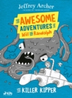 Image for The Awesome Adventures of Will and Randolph: The Killer Kipper