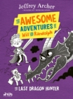 Image for The Awesome Adventures of Will and Randolph: The Last Dragon Hunter