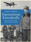 Image for Siipimiehena Kannaksella: havittajalentaja Kosti Keski-Nummi