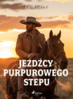 Image for Jezdzcy purpurowego stepu