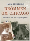 Image for Drommen om Chicago - Historien om en ung emigrant